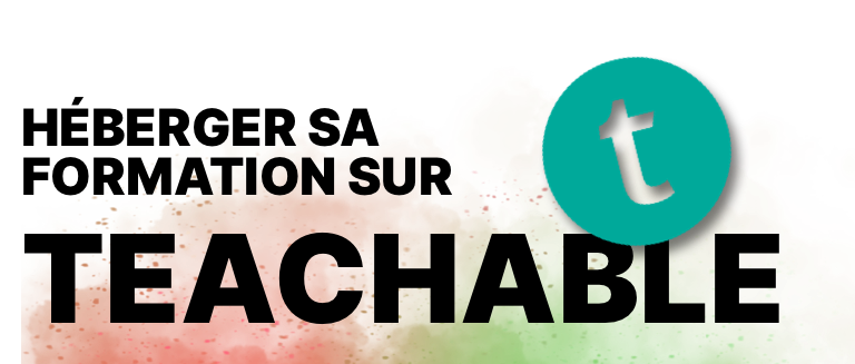 Comment héberger sa formation en ligne sur Teachable ?