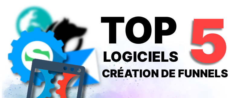 Top 5 logiciels créations de funnels/tunnels de vente